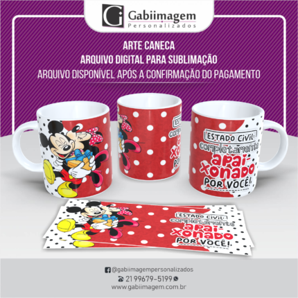 Arte Caneca Mickey e Minnie para Sublimação - Estado civil: Completamente Apaixonado por Você!