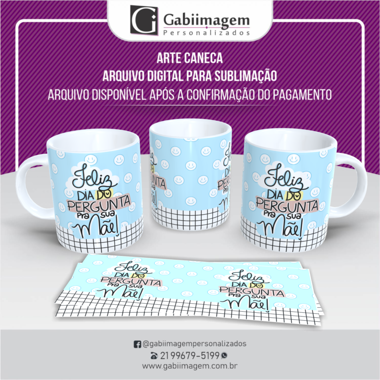 caneca Feliz Dia do Pergunta Pra Sua Mãe
