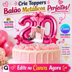 Kit topos balão metálicos para bolo de aniversário, números e letras editáveis no Canva.